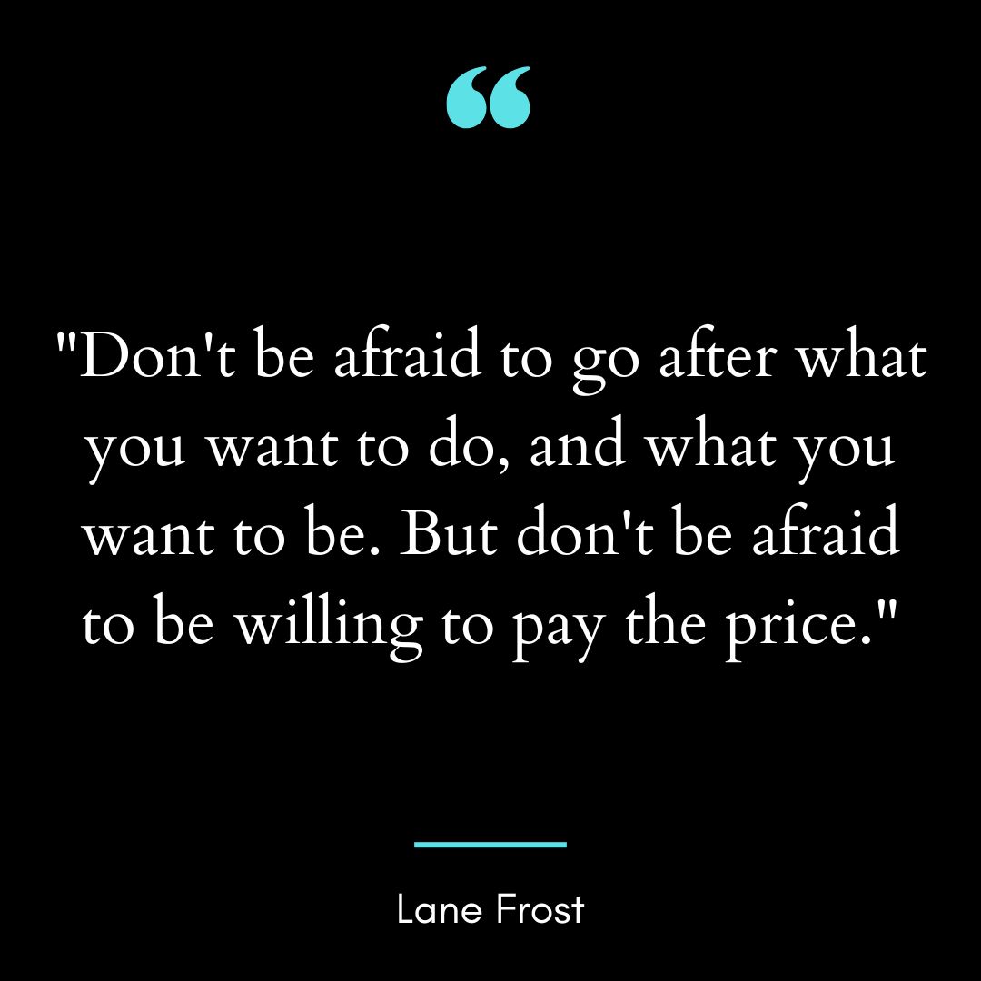 “Don’t be afraid to go after what you want to do, and what you want to be.