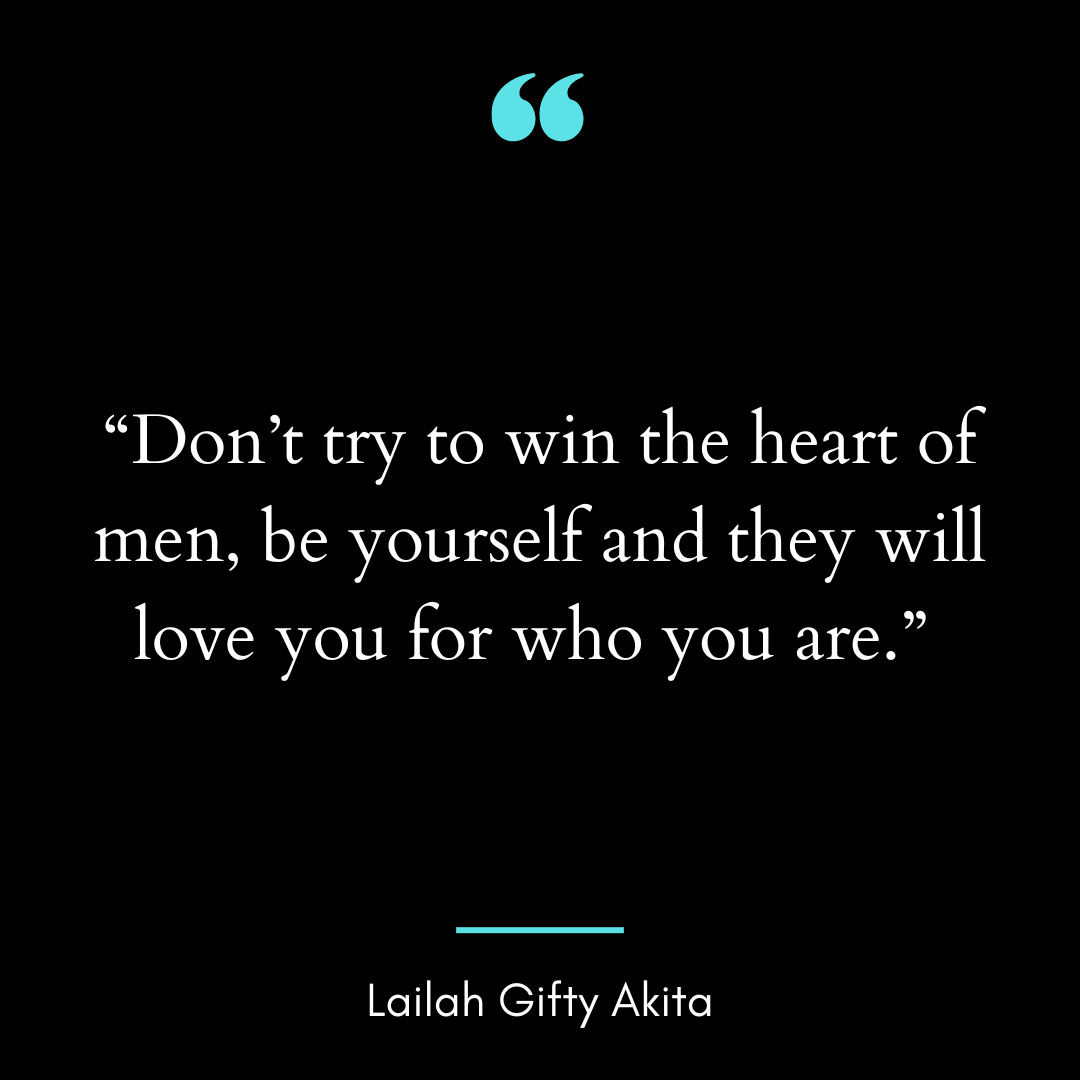 Don’t try to win the heart of men