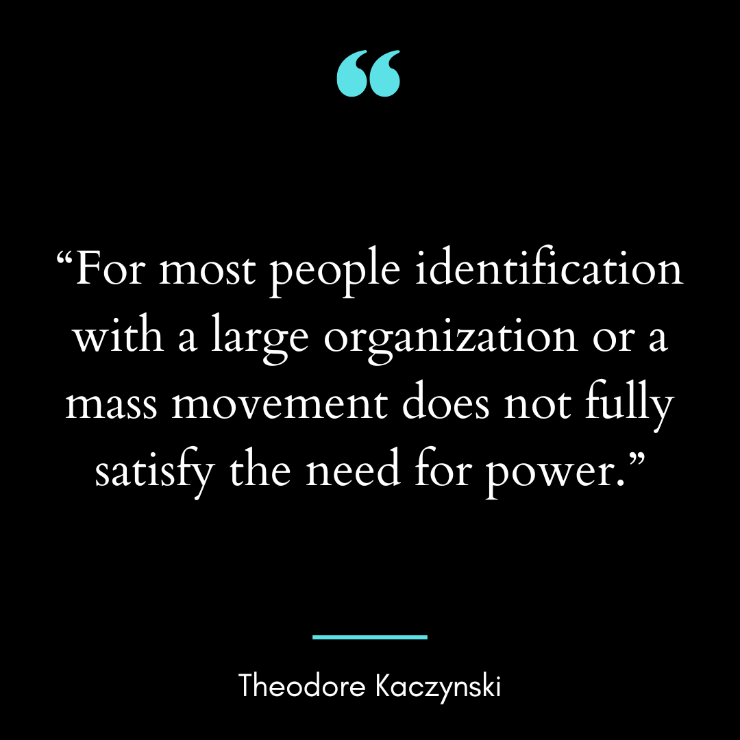 “for most people identification with a large organization or a mass