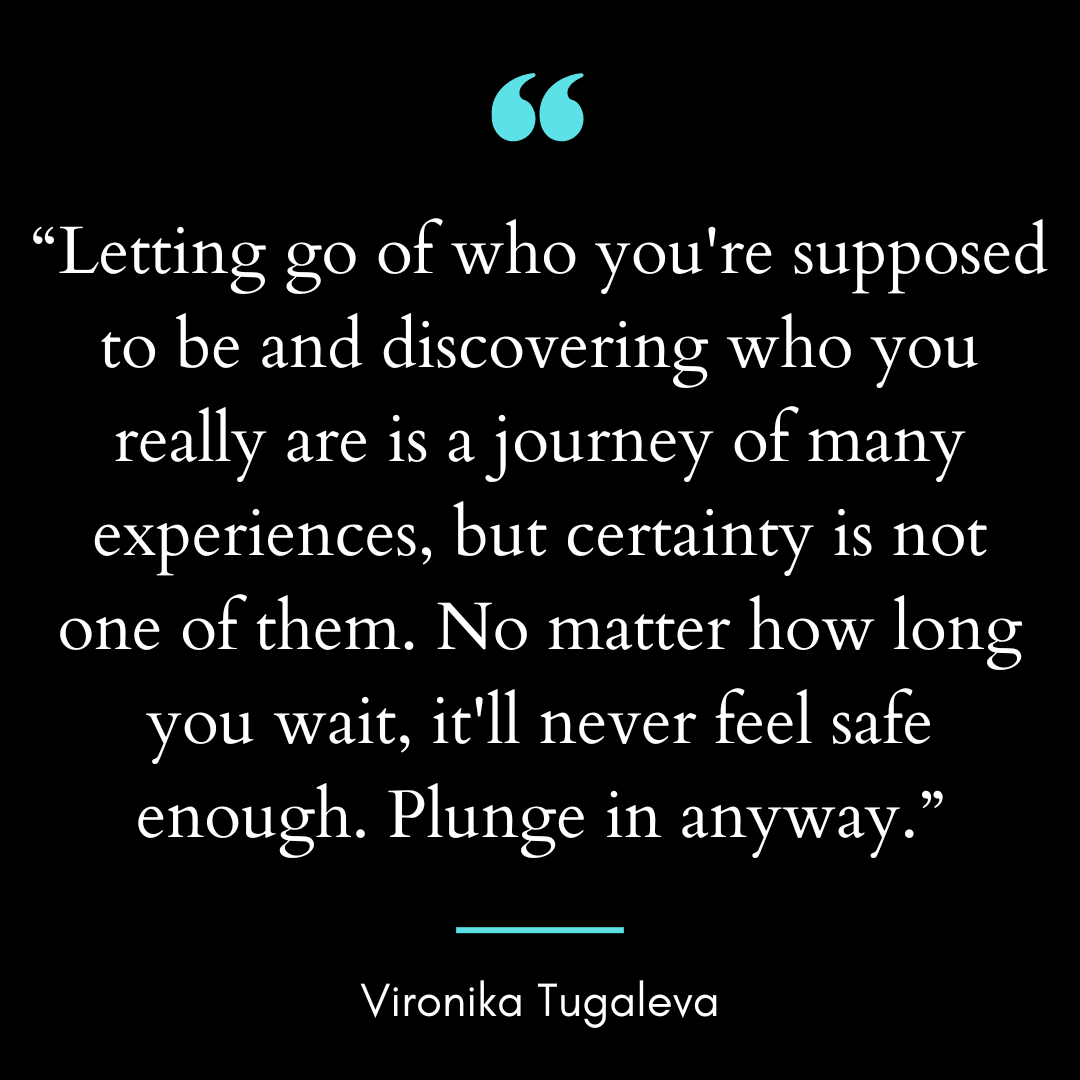 Letting go of who you’re supposed to be and discovering