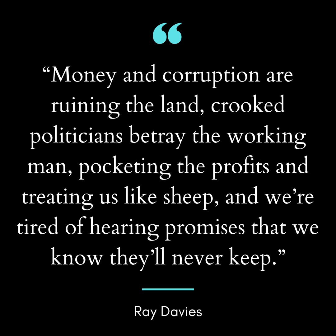 “Money and corruption are ruining the land, crooked politicians betray the working