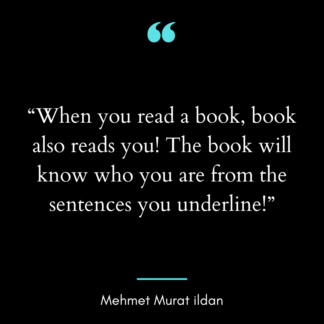 “When you read a book, book also reads you!