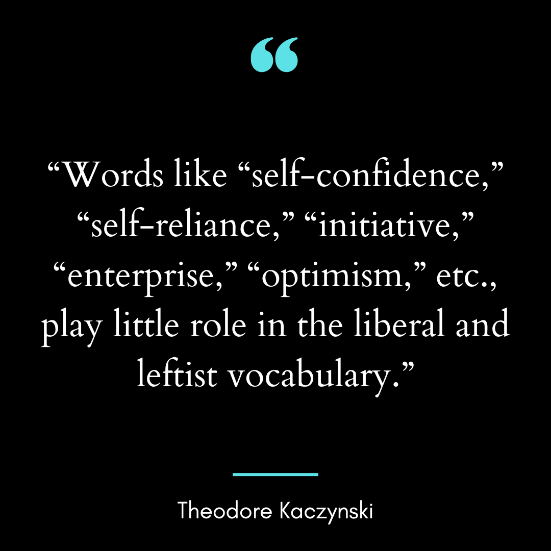 “Words like “self-confidence,” “self-reliance,” “initiative,”