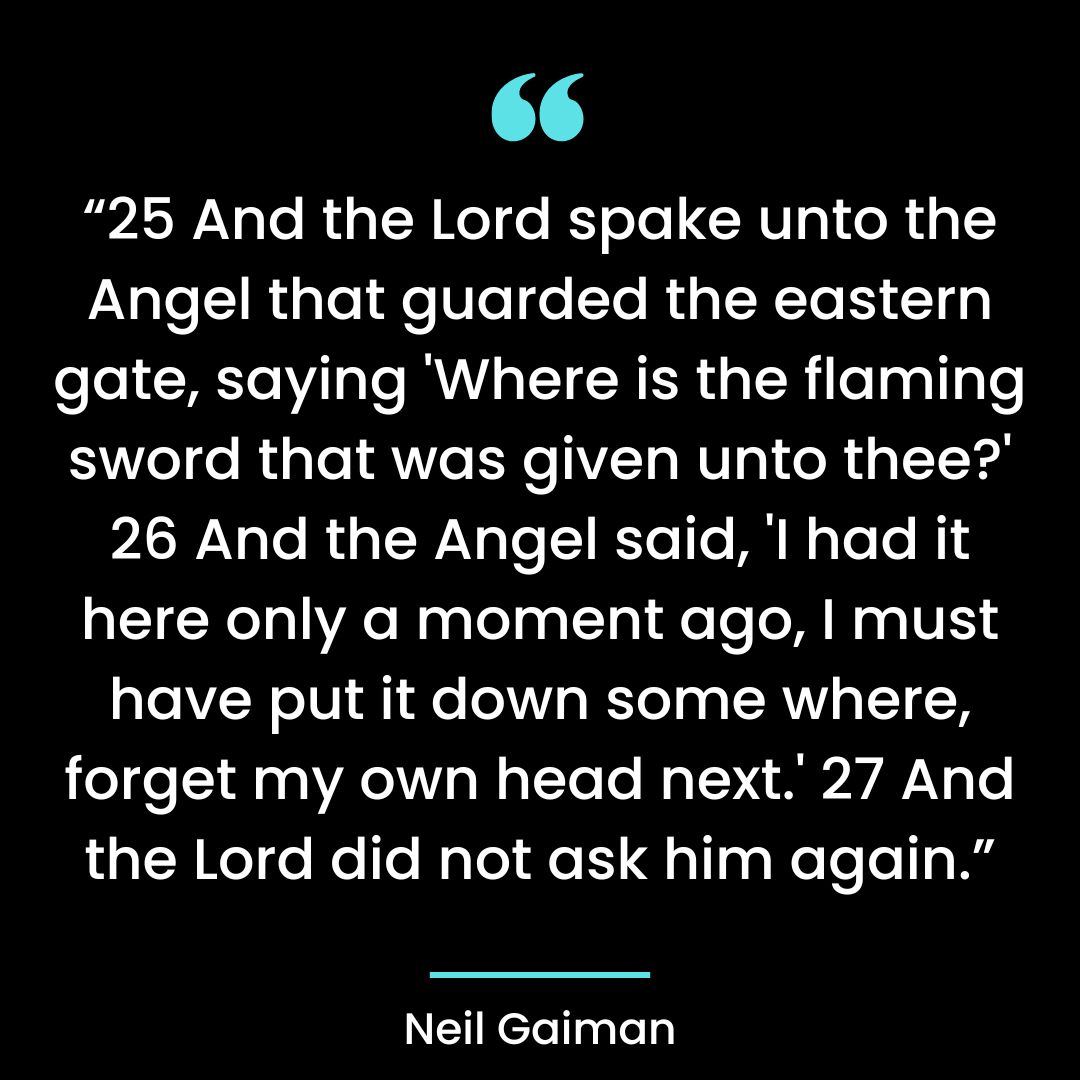 “25 And the Lord spake unto the Angel that guarded the eastern gate, saying ‘Where