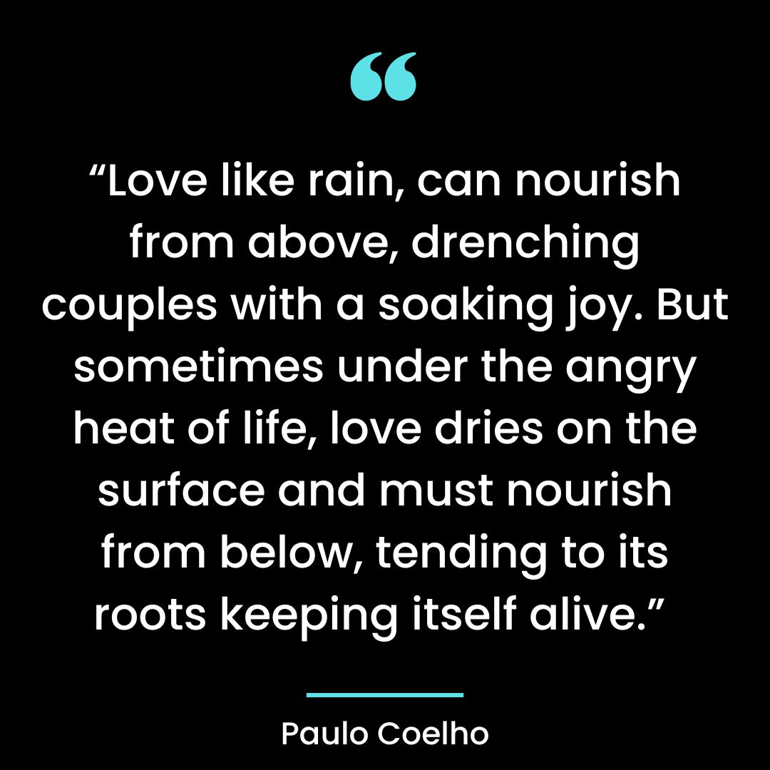“Love like rain, can nourish from above, drenching couples with a soaking joy.