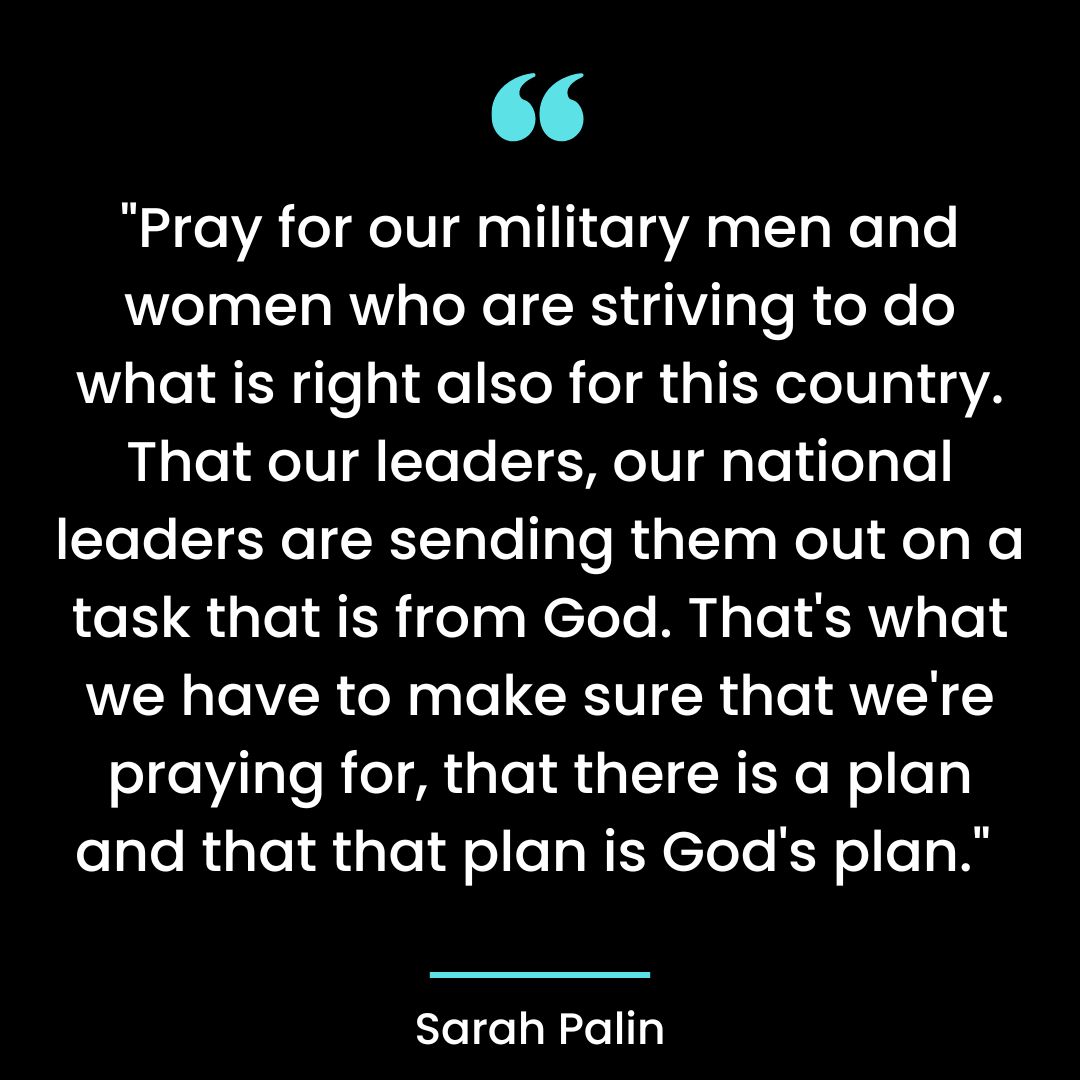 Pray for our military men and women who are striving to do what is right also for this country.