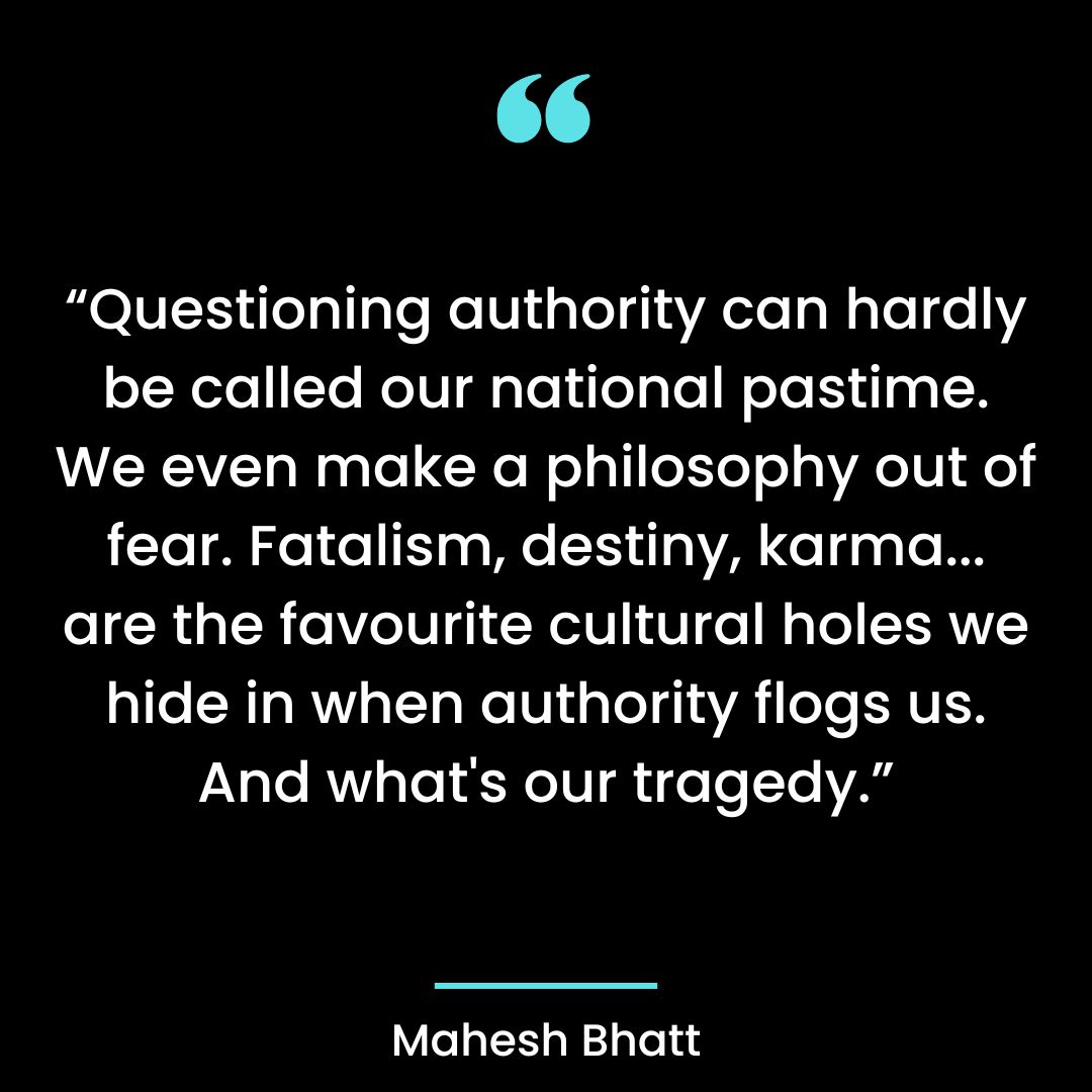 Questioning authority can hardly be called our national pastime. We even make a philosophy
