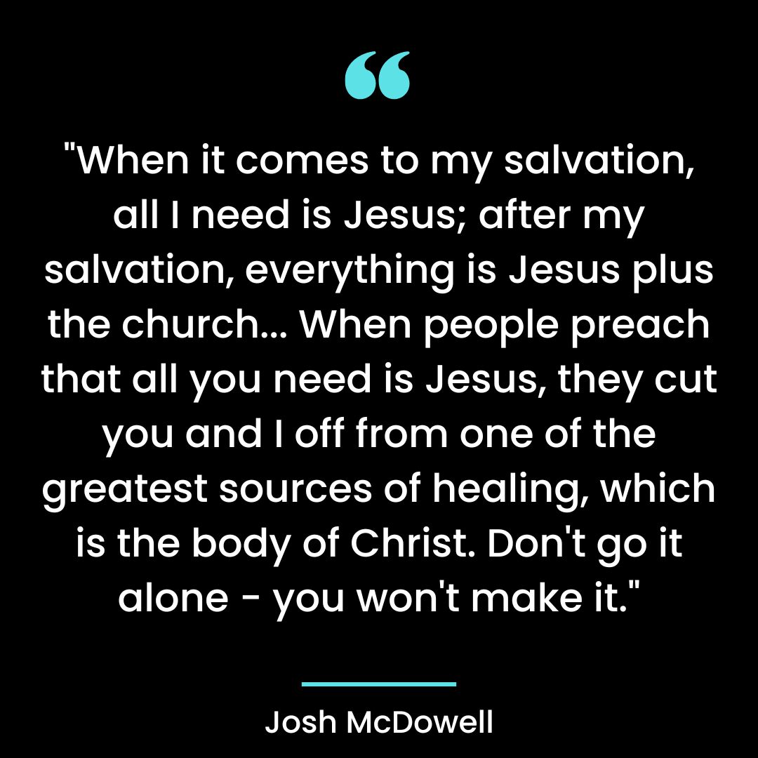 When it comes to my salvation, all I need is Jesus; after my salvation