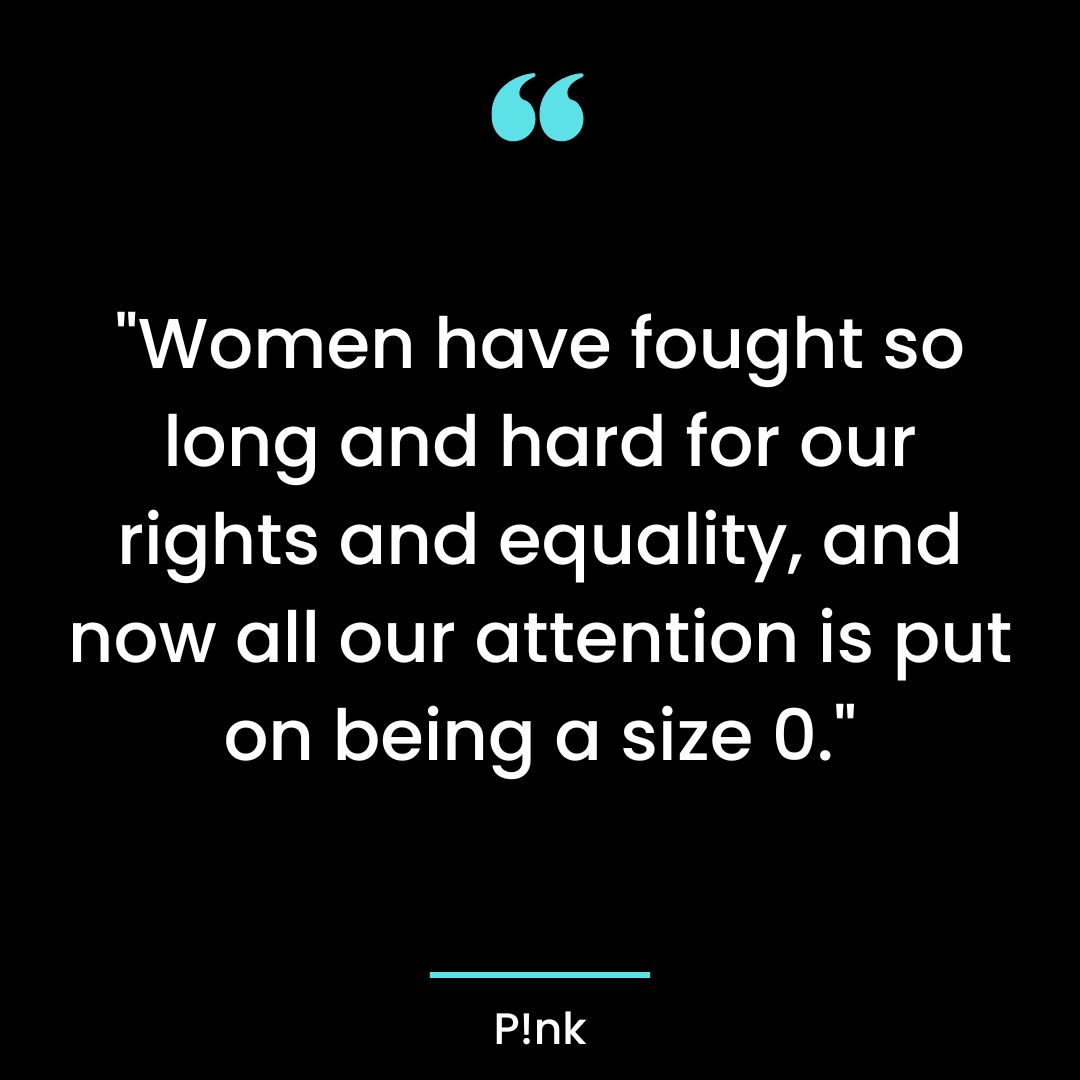 “Women have fought so long and hard for our rights and equality, and now all our attention